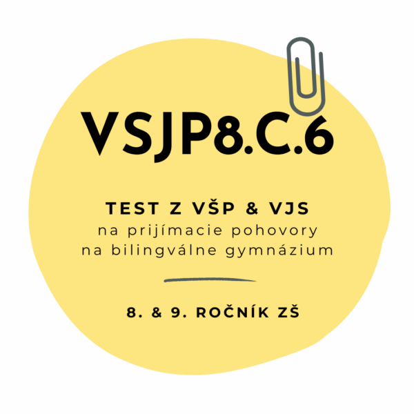 Test zo všeobecných študijných predpokladov a jazykových schopností VSJP8.C.6