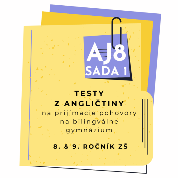 Riešené testy z angličtiny AJ8 SADA 1