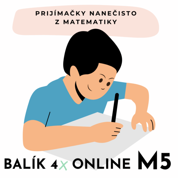 4 x ONLINE Prijímačky nanečisto z matematiky na osemročné gymnázium