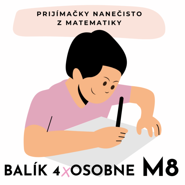 4 x OSOBNE  Prijímačky nanečisto z matematiky na bilingválne gymnázium