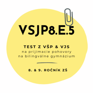 Test zo všeobecných študijných predpokladov a jazykových schopností VSJP8.E.5